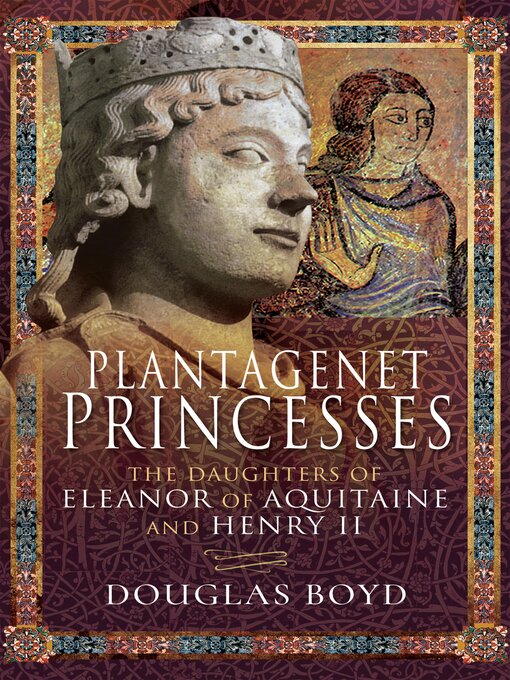 Title details for Plantagenet Princesses by Douglas Boyd - Available